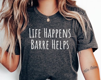 Barre Shirt - Lustiges Barre T-Shirt für Tanzliebhaber, Fitnessstudio Workout T-Shirt, inspirierende Fitnessbekleidung