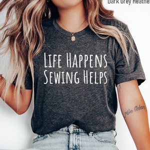 Sewing Shirt - Funny Sewing T-Shirt - Gift for Sewists - Quilting Shirt- Seamstress Gift Idea - Sewing Lover Tee - Sewing Enthusiast