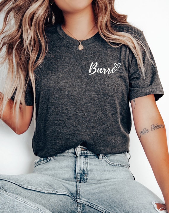 Barre Shirt | Cute Barre Workout Tee | Ballet Fitness Apparel | Barre Enthusiast Gift | Barre Class Lover T-Shirt | Dance Exercise Top