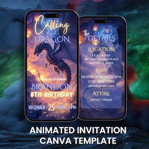 May include: Two smartphones displaying a birthday invitation template. The left phone shows a dragon illustration with the text "Calling All Dragon." The right phone displays event details. The bottom text reads "ANIMATED INVITATION CANVA TEMPLATE."