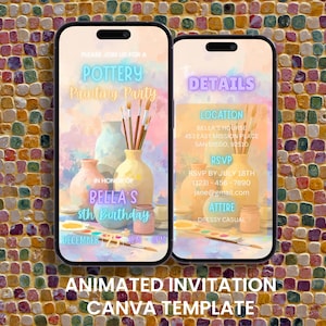 May include: Animated invitation template for a pottery painting party, displayed on two smartphones. The design features pastel colors, vases, paintbrushes, and the text "Pottery Painting Party" and "Bella's 8th Birthday". The bottom text reads "Animated Invitation Canva Template".