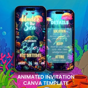 May include: Two smartphones displaying an animated "Under the Sea" birthday invitation. The design features jellyfish, a sea turtle, and coral. The invitation includes event details, RSVP information, and the text "Animated Invitation Canva Template."