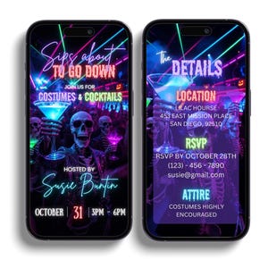 May include: Two smartphones displaying a Halloween party invitation with neon text and graphics. The screens show a skeleton holding a cocktail, with text including Sips about to go down, Costumes & Cocktails, The Details, and event info.