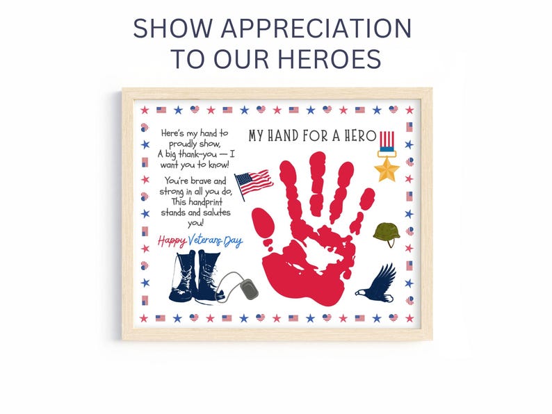 May include: A framed print with the text "SHOW APPRECIATION TO OUR HEROES." The artwork features a red handprint, an American flag, military symbols, and the words "MY HAND FOR A HERO" and "Happy Veterans Day."