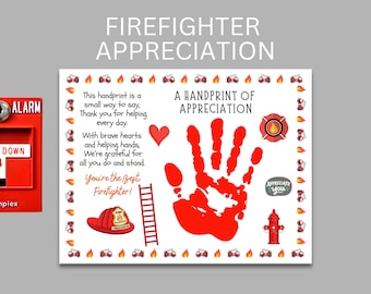 May include: A firefighter appreciation print with the words "Firefighter Appreciation" at the top. The print includes a red handprint, a firefighter's helmet, a ladder, and a fire hydrant. Text reads "A handprint of appreciation."