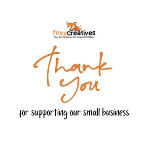 May include: Orange text on a white background that says "Thank You" for supporting our small business. The text is in a handwritten font. A logo for Foxy Creatives is at the top of the image.