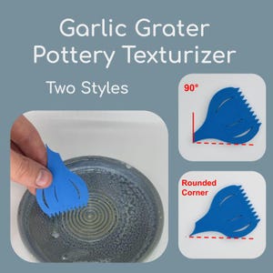 May include: A blue garlic grater pottery texturizer is shown in use on a ceramic bowl. The image includes text that reads "Garlic Grater Pottery Texturizer Two Styles". Two styles are shown, one with a 90-degree angle and one with a rounded corner.
