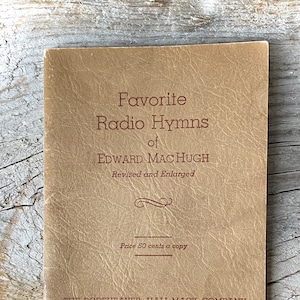 Favorite Radio Hymns of Edward MacHugh SIGNED 1935 Hymn Booklet. Christian Religious The Gospel Singer. Vintage Church Gospel Music.