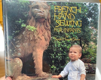 French Hand Sewing for Infants Hardcover Vintage Book. Brand New-Never Opened. Babies Children's Sewing Book.