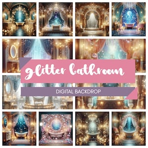 May include: A collage of digital backdrops featuring glittery bathroom scenes. Each scene showcases a luxurious bathroom with a bathtub, curtains, and decorative lighting. The text "glitter bathroom" and "digital backdrop" are displayed on a pink and purple banner.