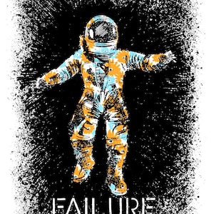 May include: A black and white illustration of an astronaut wearing a space suit with a blue and orange floral pattern. The astronaut is floating in space with their arms outstretched. The text "FAILURE" is printed below the astronaut, along with the date "18 APRIL 2019" and the location "VOGUE | VANCOUVER, BC | CANADA".