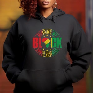 Black Owned Business Hoodie: Unisex Entrepreneur Empowerment Sweatshirt