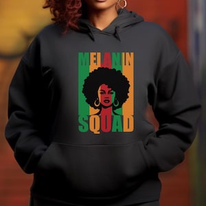 Melanin Squad Hoodie Black Woman Empowerment Pullover for Queens