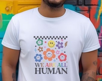 We Are All Human Shirt: Softstyle Unisex Pride T-Shirt