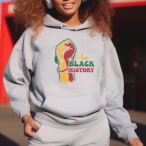I Am Black History Hoodie, Black History Hoodie, African American Hoodie, Black Women Hoodie, Human Rights Hoodie, Black Lives Matter Hoodie