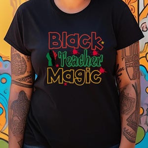Black Teacher Magic Shirt | Dope Melanin Educator Tee | Back To School Gift