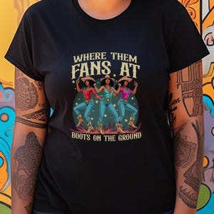 Where Them Fans At Shirt | Boots on the Ground Black Cowgirl Tee