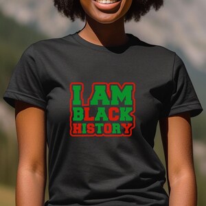 I Am Black History T-Shirt: Unisex Bella Canvas Tee