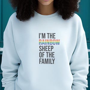 I&#39;m the Rainbow Sheep of My Family Sweatshirt,  Pride Sweatshirt, Rainbow Sweatshirt, Pride Month Gift, LGBTQIA Sweatshirt, Lesbian Pride