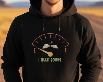 I Need Books Hoodie, Book Lover Gift, Unisex Gildan Sweatshirt
