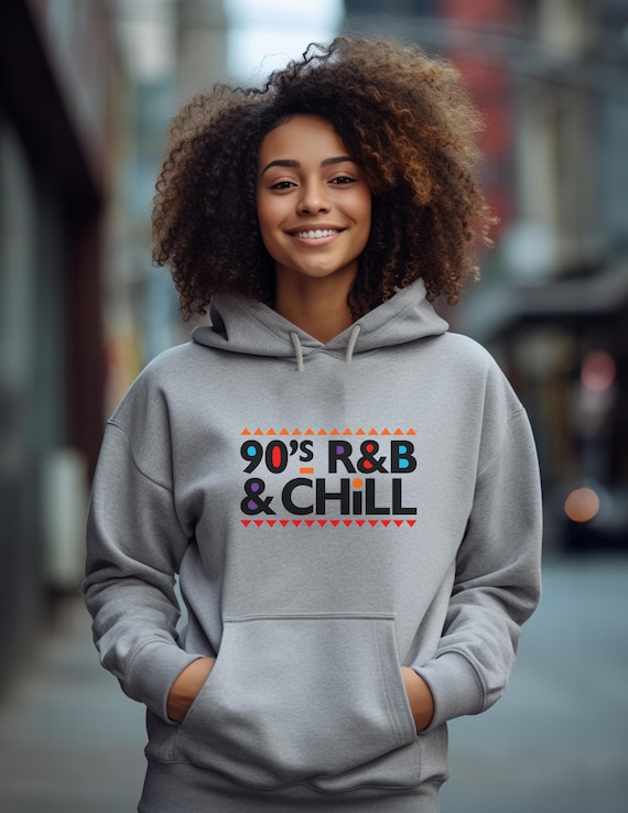 90s R&B and Chill Hoodie: Music Nostalgia Sweatshirt - Etsy