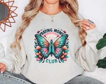 Praying Moms Club Sweatshirt: Butterfly Tattoo Design, Faith-Inspired