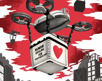 May include: A white drone with red accents delivers a white box with a red heart and the text "HUMAN ORGAN FOR TRANSPLANT". The drone is flying over a city skyline with red clouds in the background.