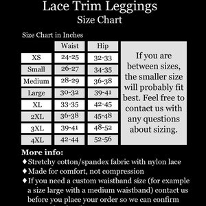 May include: Size chart for lace trim leggings in inches. The chart shows waist and hip measurements for sizes XS to 4XL. The chart also includes information about ordering custom waistband sizes.