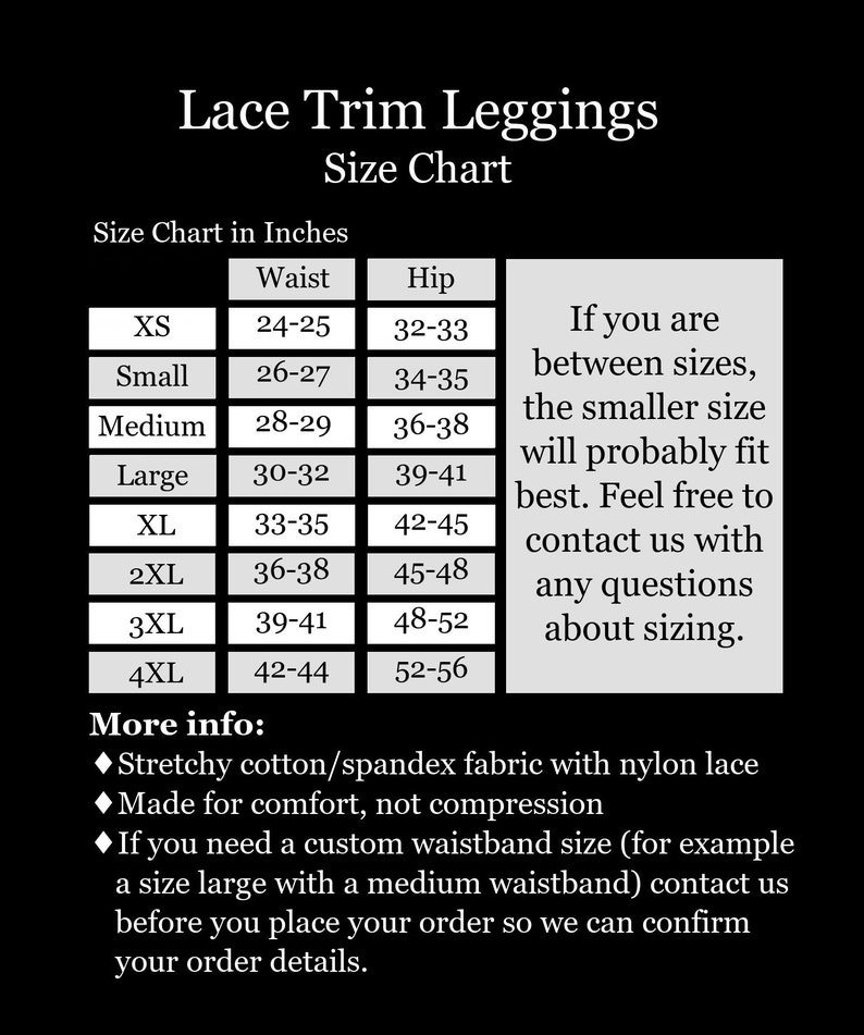 May include: Size chart for lace trim leggings in inches. The chart shows waist and hip measurements for sizes XS to 4XL. The chart also includes information about ordering custom waistband sizes.