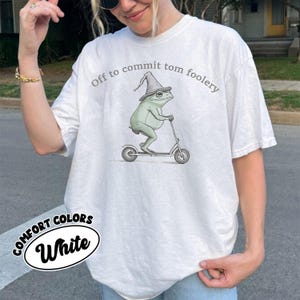 Off to Commit Tom Foolery Frog T-shir, Shirt Funny Weirdcore Sayings Unique Tshirt Tee Adults Men Women Meme Graphic Sarcastic, Funny Tee