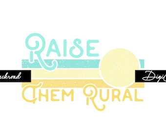 Raise Them Rural PNG