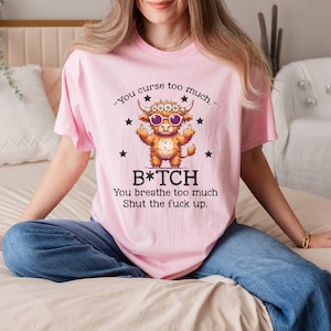 You Curse Too Much Heifer Cow T-Shirt, Funny Sarcastic Humor Tee