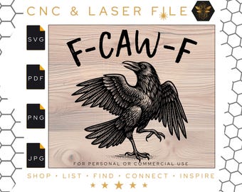 May include: A black and white illustration of a crow with the text "F-CAW-F" on a wood grain background. The image includes file type icons for SVG, PDF, PNG, and JPG. Text at the bottom reads "FOR PERSONAL OR COMMERCIAL USE".