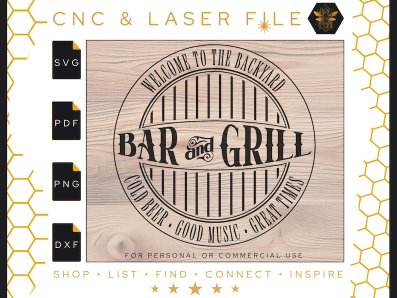 May include: A black and white graphic design on a wood background. The design is a circle with the text "Welcome to the Backyard Bar and Grill" and "Cold Beer. Good Music. Great Times".