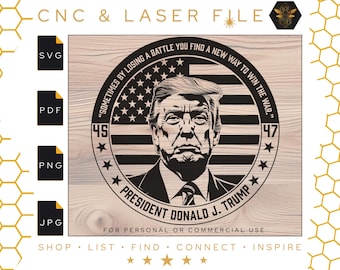 By Losing a Battle You Find a New Way to Win the War | President Donald J Trump Flag Svg | Number 45 and 47 | Trump Svg | Cnc & Laser Trump