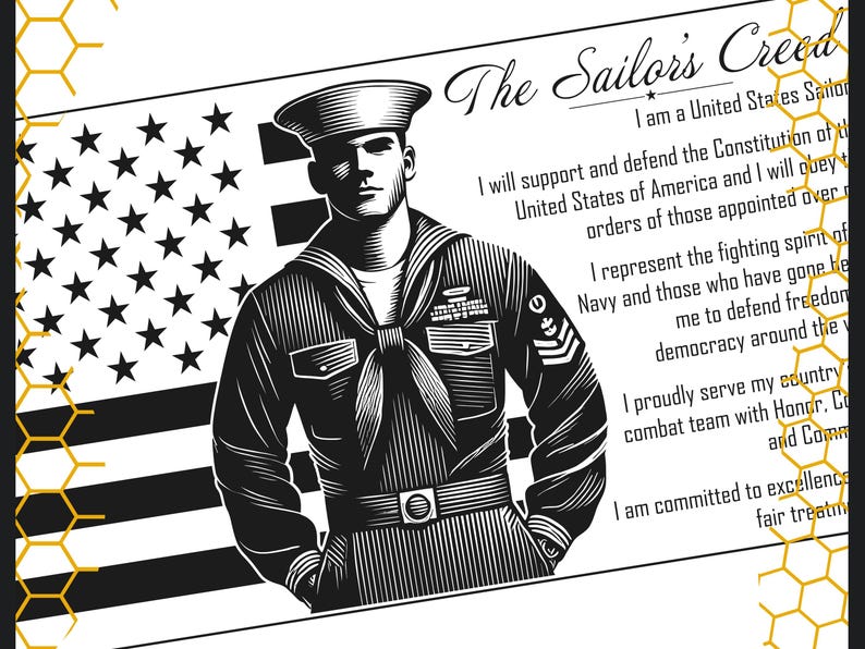 May include: A black and white illustration of a sailor in uniform standing in front of an American flag. The sailor is wearing a hat, a tie, and a belt. The text "The Sailor's Creed" is written in a decorative font at the top of the image.