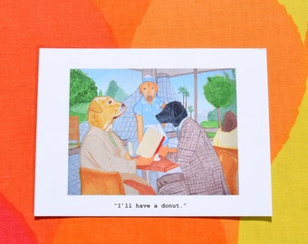 greeting card i'll have donut DOGS 70s columbo parody original art labrador