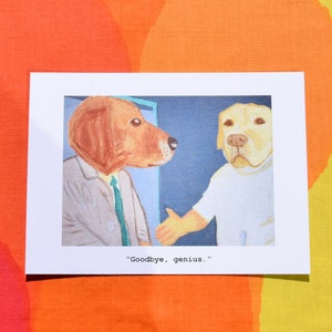 greeting card goodbye genius DOGS 70s columbo parody original art print retriever image 1