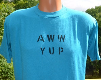 vintage 80s t-shirt AWW YUP positive fun teal handmade funny Large soft thin panthers