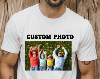 Custom Photo T Shirt For Fathers Day, Your Image Here Shirt, Custom T-shirt, Custom Birthday Gift, Personalized Gift Ideas, Photo T-Shirt