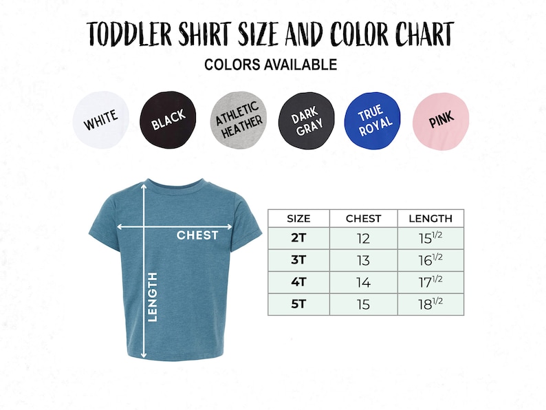 May include: Toddler shirt size chart with measurements in inches for chest and length.  Sizes include 2T, 3T, 4T, and 5T.  Colors available are white, black, athletic heather, dark gray, true royal, and pink.