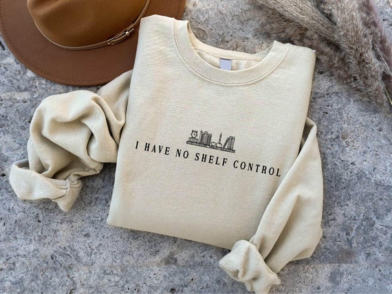 I Have No Shelf Control Shirt, Bookworm Tee, Book Lover Clothes,Book Shelf Design Tee, Book Sweatshirt, Reading Teacher Shirt,Bookworm Shirt