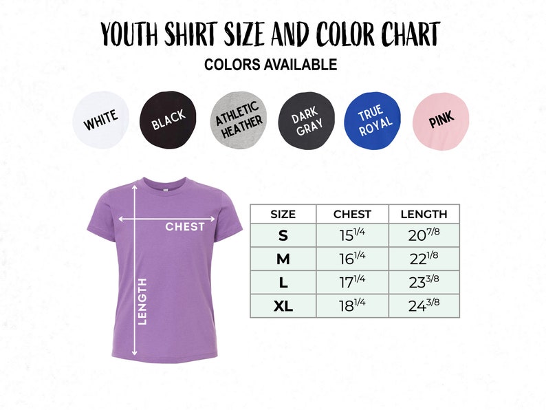 May include: Youth shirt size chart with measurements in inches for chest and length.  The chart shows sizes S, M, L, and XL.  The colors available are white, black, athletic heather, dark gray, true royal, and pink.