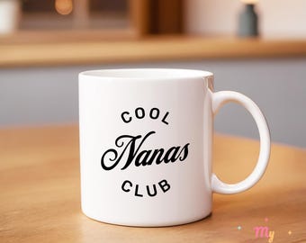 Cool Nanas Club Mug Best Nana Mug Nanny Gift Cool Nanas Club Coffee Mug Nana Coffee Cup Nana Tea Cup Ceramic Mug Gift For Nana Grandma Mug