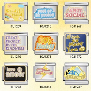 May include: A collection of nine rectangular stainless steel modular bracelet links featuring colorful enamel designs and text including Study Hard, yeet or be yeeted, ANTI SOCIAL, TREAT PEOPLE WITH KINDNESS, 80s Baby, Nice to Meet You, love snow, GIRL POWER, and EXPLORE.