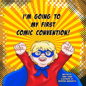 Children's Picture Book: I'm Going to My First Comic Convention by Geek Mamas Candy Keane and Katherine Margaritis image 1