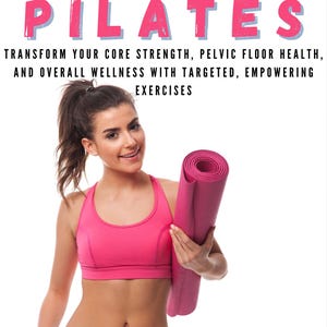 Pode incluir: Uma mulher com roupas de treino rosa segura um tapete de ioga rosa. O texto "PELVIC PILATES" está no topo da imagem. O texto abaixo diz "TRANSFORM YOUR CORE STRENGTH, PELVIC FLOOR HEALTH, AND OVERALL WELLNESS WITH TARGETED, EMPOWERING EXERCISES". O texto na parte inferior da imagem diz "MAXIM FELDHINKEL".