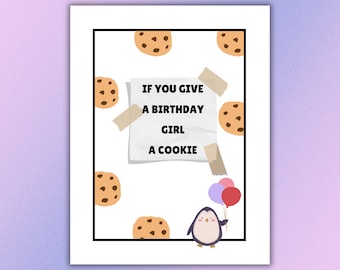 If you Give a Birthday Girl a Cookie Digital Download Gift, Birthday Gift for Daughter, If you Give a Mouse a Cookie