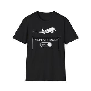 Funny Airplane Mode On Travel Shirt, Gift for traveller, Aviation Humor Tee, Gift for Flight Attendant, Pilot Graduation Gift image 13