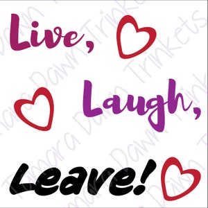 Live, Laugh, Leave SVG